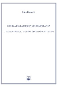 Immagine copertina libro Ritmica della Musica Contemporanea. 12 Solfeggi difficili in chiave di violino per i Trienni