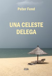 Immagine copertina libro Una celeste delega