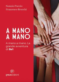 Immagine copertina libro A mano a mano. La grande avventura di Be1