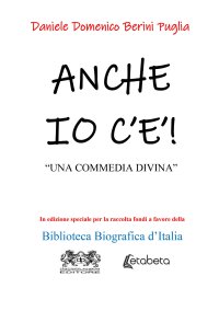 Immagine copertina libro Anche io c’è. «Una commedia divina»