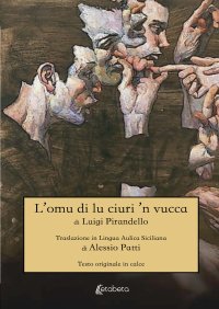 Immagine copertina libro L’ omu di lu ciuri ‘n vucca di Luigi Pirandello