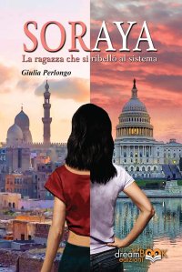 Immagine copertina libro Soraya. La ragazza che si ribellò al sistema