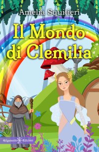 Immagine copertina libro Il mondo di Clemilia