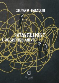 Immagine copertina libro Entanglement. L'aggrovigliamento
