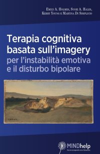 Immagine copertina libro Terapia cognitiva basata sull'imagery per l'instabilità emotiva e il disturbo bipolare