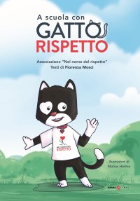 Immagine copertina libro A scuola con gatto rispetto. Ediz. illustrata