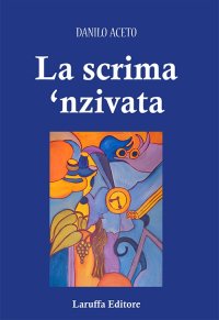 Immagine copertina libro La scrima 'nzivata