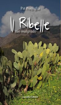 Immagine copertina libro Il ribelle. Suo malgrado