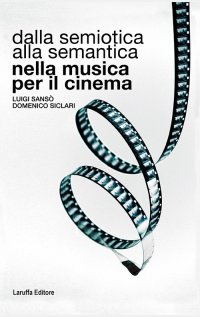 Immagine copertina libro Dalla semiotica alla semantica nella musica per il cinema