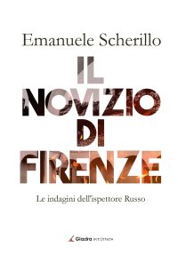 Immagine copertina libro Il novizio di Firenze. Le indagini dell'ispettore Russo