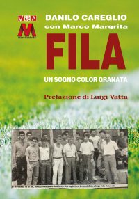 Immagine copertina libro Fila. Un sogno color Granata