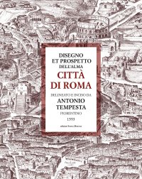 Immagine copertina libro Disegno et prospetto dell’alma Città di Roma delineato e inciso da Antonio Tempesta