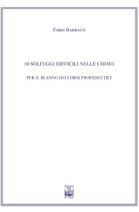 Immagine copertina libro 10 Solfeggi difficili nelle chiavi per il III anno dei Corsi Propedeutici