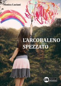 Immagine copertina libro L'arcobaleno spezzato