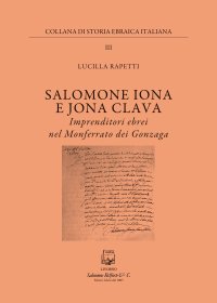 Immagine copertina libro Salomone Iona E Jona Cclava. Imprenditori ebrei nel Monferrato dei Gonzaga