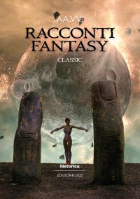 Immagine copertina libro Racconti fantasy classic 2022