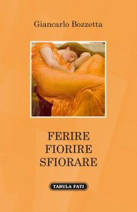 Immagine copertina libro Ferire fiorire sfiorare