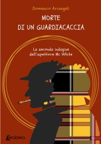 Immagine copertina libro Morte di un guardiacaccia. La seconda indagine dell'ispettore Mc White