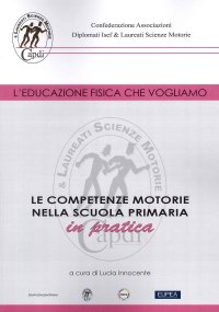 Immagine copertina libro Le competenze motorie nella scuola primaria in pratica