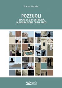 Immagine copertina libro Pozzuoli. I segni, la discontinuità, la narrazione degli spazi