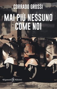 Immagine copertina libro Mai più nessuno come noi