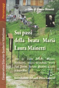 Immagine copertina libro Sui passi della beata Maria Laura Mainetti. Con cartina itinerari