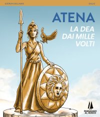 Immagine copertina libro Atena. La Dea dai mille volti