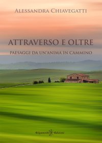 Immagine copertina libro Attraverso e oltre. Paesaggi da un’anima in cammino