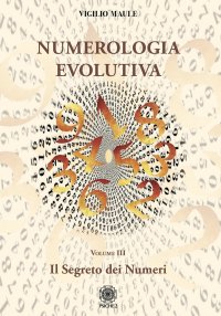 Immagine copertina libro Numerologia evolutiva. I segreti del numero. Vol. 3