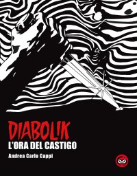 Immagine copertina libro L'ora del castigo. Diabolik. Ediz. speciale