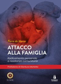 Immagine copertina libro Attacco alla famiglia. Radicamento personale e resistenza comunitaria