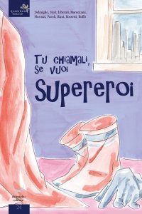 Immagine copertina libro Tu chiamali se vuoi, supereroi