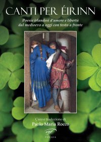 Immagine copertina libro Canti per Éirinn. Poesie irlandesi d’amore e libertà dal Medioevo a oggi. Testo originale a fronte