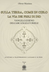 Immagine copertina libro Sulla Terra, come in cielo. La via dei figli di Dio. Vangelo Esseno dell'Arcangelo Uriele. Vol. 8