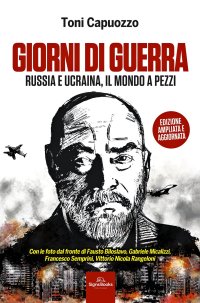 Immagine copertina libro Giorni di guerra. Russia e Ucraina, il mondo a pezzi. Ediz. ampliata. Con QR code