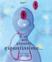 Immagine copertina libro E se un gigante gigantissimo...