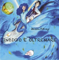 Immagine copertina libro Indigo e oltremare. Ediz. illustrata