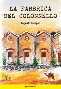 Immagine copertina libro La fabbrica del Colonnello