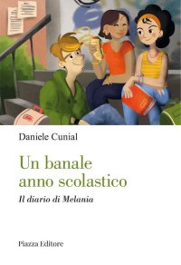 Immagine copertina libro Un banale anno scolastico. Il diario di Melania