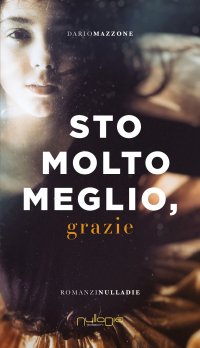 Immagine copertina libro Sto molto meglio, grazie