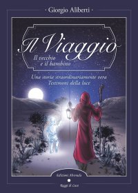 Immagine copertina libro Il viaggio. Il vecchio e il bambino