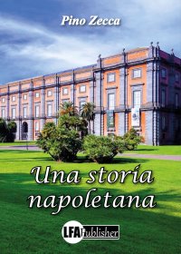 Immagine copertina libro Una storia napoletana