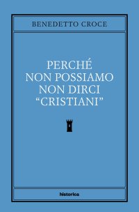 Immagine copertina libro Perché non possiamo non dirci cristiani