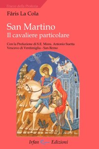 Immagine copertina libro San Martino. Il cavaliere particolare