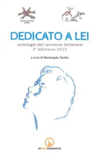 Immagine copertina libro Dedicato a lei. Antologia del concorso letterario 2ª edizione 2022