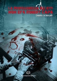 Immagine copertina libro La professoressa Aglietti non era Robert Capa