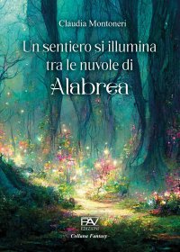 Immagine copertina libro Un sentiero si illumina tra le nuvole di Alabrea