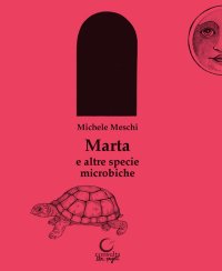 Immagine copertina libro Marta e altre specie microbiche