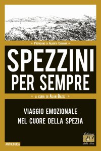 Immagine copertina libro Spezzini per sempre. Viaggio emozionale nel cuore della Spezia