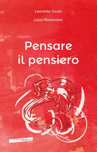 Immagine copertina libro Pensare il pensiero. Sensazione, percezione, immagine, pensiero, linguaggio